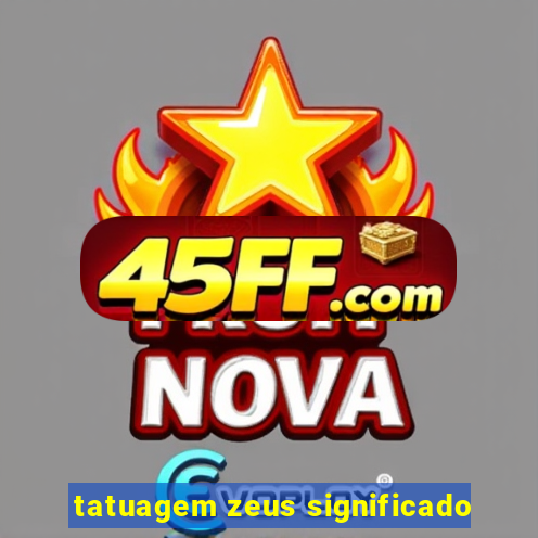 tatuagem zeus significado